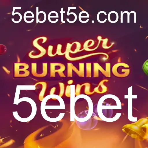 Descubra a Emoção de SuperBurningWins: Um Guia Completo para Jogadores de 5ebet